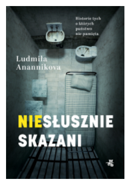 NIESŁUSZNIE SKAZANI LUDMIŁA ANANNIKOVA NOWA