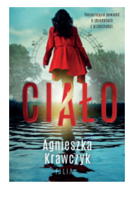CIAŁO AGNIESZKA KRAWCZYK NOWA