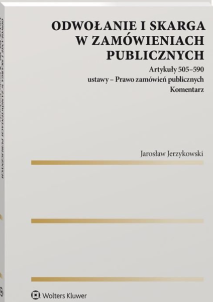 ODWOŁANIE I SKARGA W ZAMÓWIENIACH PUBLICZNYCH NOWA