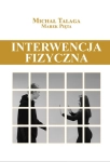 INTERWENCJA FIZYCZNA MICHAŁ TALAGA NOWA