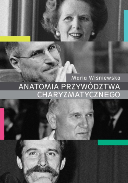 ANATOMIA PRZYWÓDZTWA CHARYZMATYCZNEGO WIŚNIEWSKA
