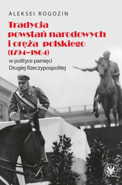 TRADYCJA POWSTAŃ NARODOWYCH I ORĘŻA ROGOZIN ALEKSEI