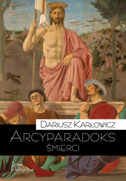 ARCYPARADOKS ŚMIERCI DARIUSZ KARŁOWICZ NOWA