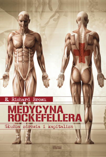 MEDYCYNA ROCKEFELLERA RICHARD BROWN NOWA