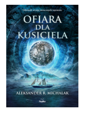 OFIARA DLA KUSICIELA ALEKSANDER R MICHALAK NOWA
