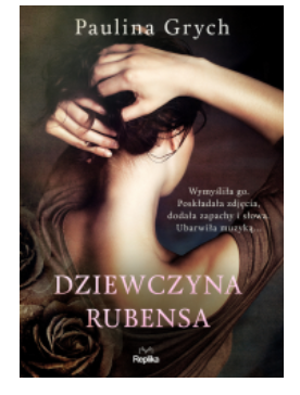 DZIEWCZYNA RUBENSA PAULINA GRYCH NOWA