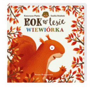 ROK W LESIE WIEWIÓRKA KATARZYNA PIĘTKA NOWA