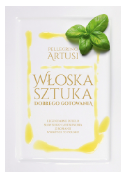 WŁOSKA SZTUKA DOBREGO GOTOWANIA PELLEGRINO NOWA