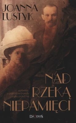 Nad rzeką niepamięci
