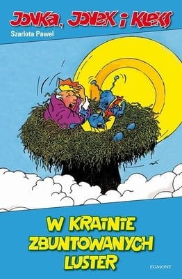 W KRAINIE ZBUNTOWANYCH LUSTER JONKA JONEK I KLEKS 6 SZARLOTA PAWEL
