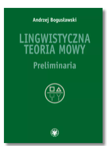 LINGWISTYCZNA TEORIA MOWY PRELIMINARIA BOGUSŁAWSKI
