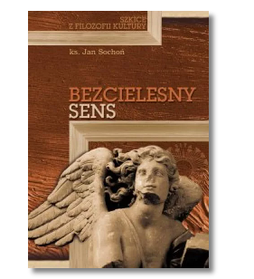 BEZCIELESNY SENS JAN SOCHOŃ NOWA