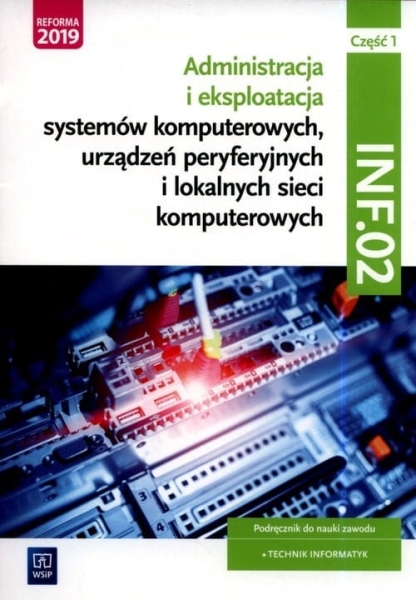 ADMINISTRACJA I EKSPLOATACJA KWALIFIKACJA INF02 CZ11