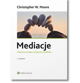 MEDIACJE PRAKTYCZNE STRATEGIE ROZWIĄZYWANIA MOORE 