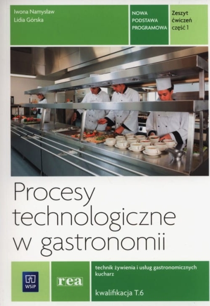PROCESY TECHNOLOGICZNE W GASTRONOMII CZ 1 NAMYSŁAW