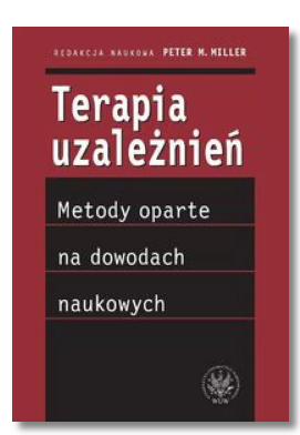TERAPIA UZALEŻNIEŃ PETER M MILLER NOWA 