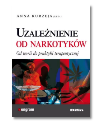 UZALEŻNIENIE OD NARKOTYKÓW ANNA KURZEJA NOWA