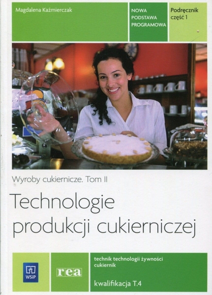 WYROBY CUKIERNICZE 2 TECHNOLOGIE KAŹMIERCZAK