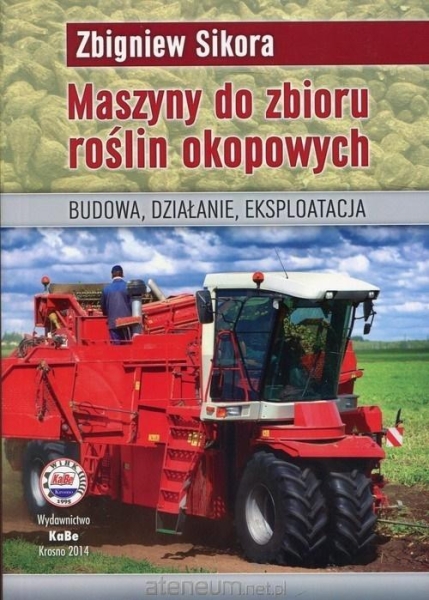 MASZYNY DO ZBIORU ROŚLIN OKOPOWYCH SIKORA NOWA