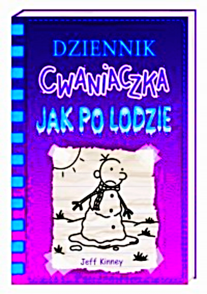 DZIENNIK CWANIACZKA 13 JAK PO LODZIE  JEFF KINNEY 