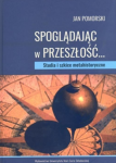 SPOGLĄDAJĄC W PRZESZŁOŚĆ JAN POMORSKI NOWA