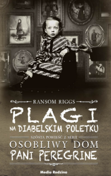 PLAGI NA DIABELSKIM POLETKU RANSOM RIGGS NOWA