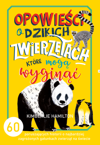 OPOWIEŚCI O DZIKICH ZWIERZĘTACH KIMBERLIE HAMILTON