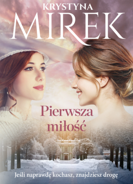 PIERWSZA MIŁOŚĆ KRYSTYNA MIREK NOWA