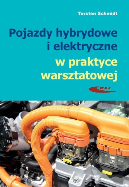 POJAZDY HYBRYDOWE I ELEKTRYCZNE W PRAKTYCE SCHMIDT
