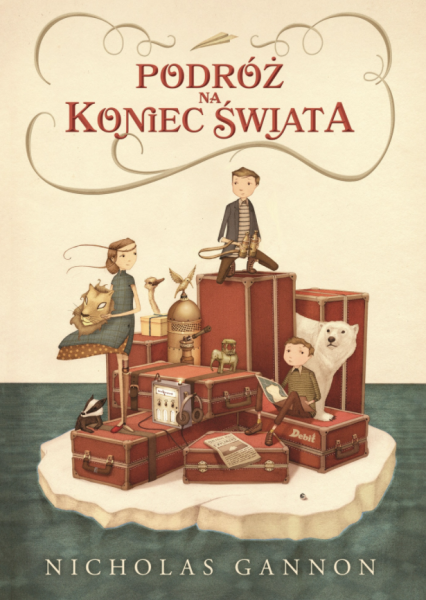 PODRÓŻ NA KONIEC ŚWIATA NICHOLAS GANNON NOWA