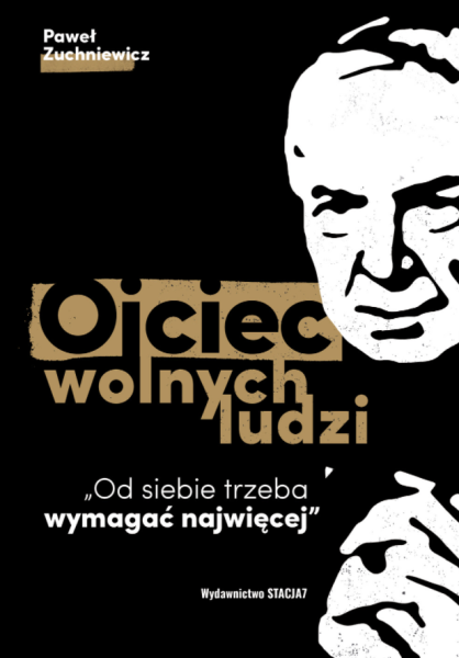 OJCIEC WOLNYCH LUDZI PAWEŁ ZUCHNIEWICZ NOWA