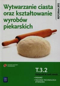 WYTWARZANIE CIASTA ORAZ KSZTAŁTOWANIE GIEMZA