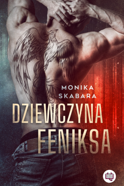 DZIEWCZYNA FENIKSA MONIKA SKABARA NOWA