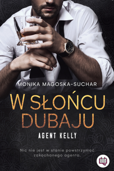 W SŁOŃCU DUBAJU AGENT KELLY MONIKA SUCHAR NOWA