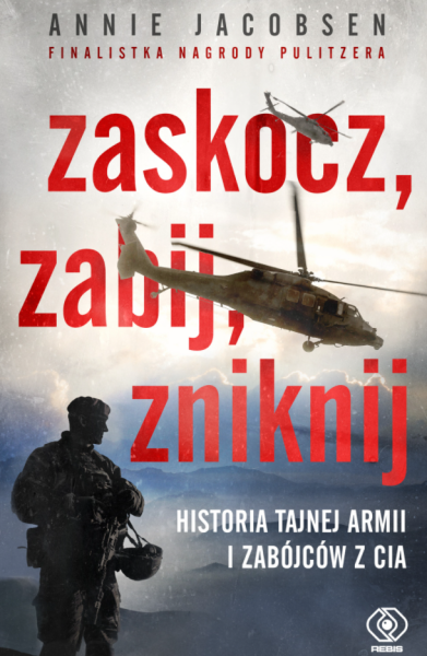 ZASKOCZ ZABIJ ZNIKNIJ ANNIE JACOBSEN NOWA