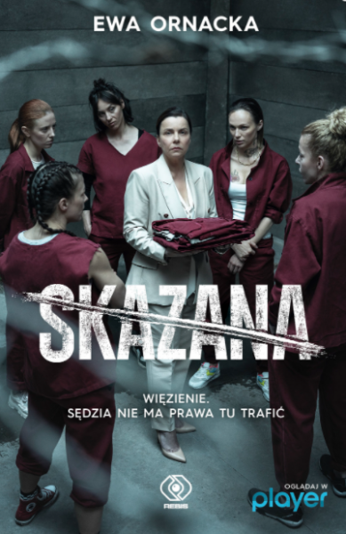 SKAZANA WIĘZIENIE EWA ORNACKA NOWA