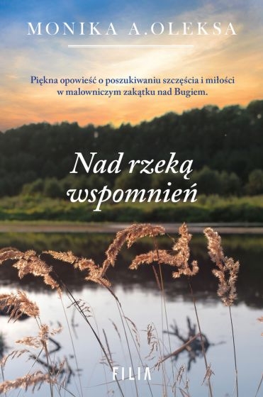 NAD RZEKĄ WSPOMNIEŃ MONIKA A OLEKSA NOWA