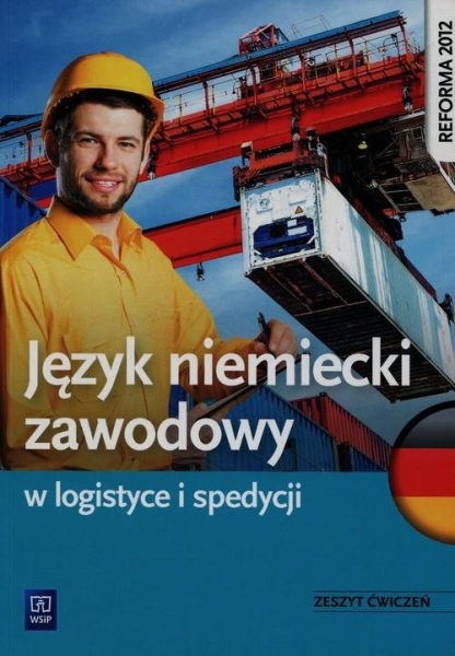 JĘZYK NIEMIECKI ZAWODOWY W LOGISTYCE I SPEDYCJI ĆW 