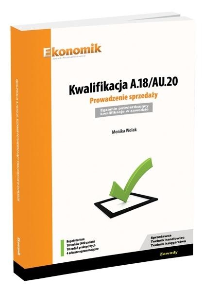KWALIFIKACJA A18 AU20 PROWADZENIE SPRZEDAŻY WOLAK