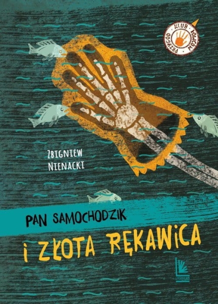 PAN SAMOCHODZIK I ZŁOTA RĘKAWICA Z NIENACKI NOWA
