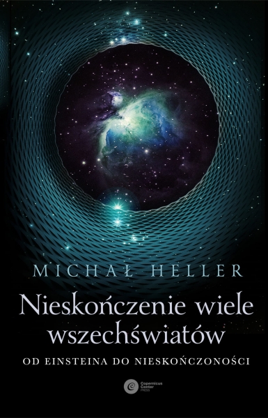 NIESKOŃCZENIE WIELE WSZECZŚWIATÓW M HELLER NOWA 