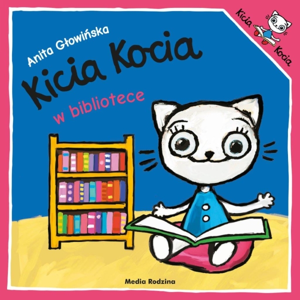 KICIA KOCIA W BIBLIOTECE  ANITA GŁOWIŃSKA NOWA
