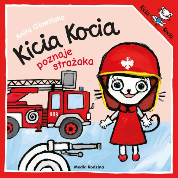 KICIA KOCIA POZNAJE STRAŻAKA ANITA GŁOWIŃSKA NOWA