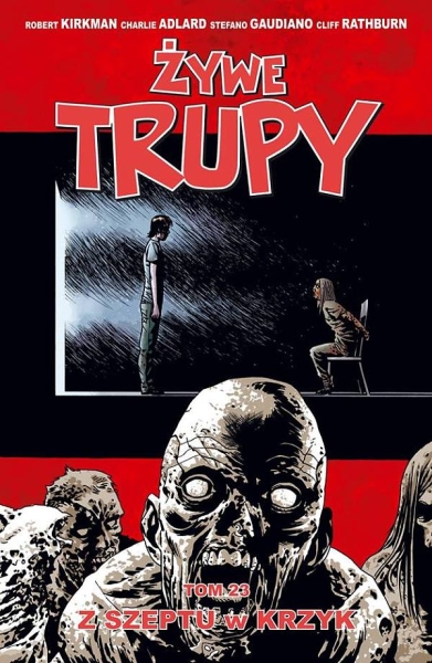 ŻYWE TRUPY 23 Z SZEPTU W KRZYK KIRKMAN ADLARD RATHBURN   