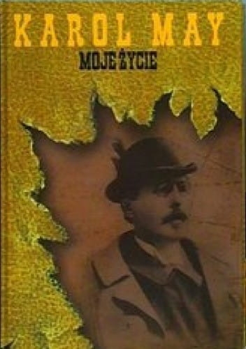 MOJE ŻYCIE KAROL MAY NOWA 