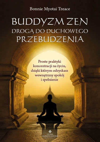 BUDDYZM ZEN DROGĄ DO DUCHOWEGO PRZEBUDZENIA TREACE