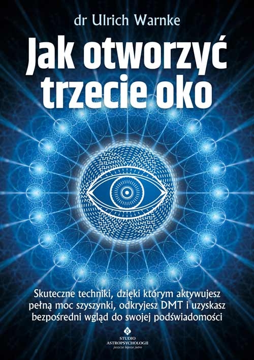JAK OTWORZYĆ TRZECIE OKO WARNKE ULRICH