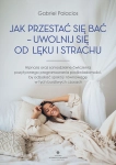 JAK PRZESTAĆ SIĘ BAĆ UWOLNIJ SIĘ OD LĘKU PALACIOS