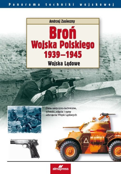 BROŃ WOJSKA POLSKIEGO 1939-1945 ZASIECZNY NOWA
