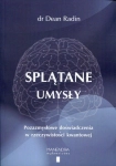 SPLĄTANE UMYSŁY DEAN RADIN NOWA